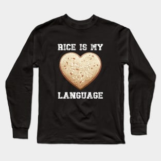 Rice is my Love Language Long Sleeve T-Shirt